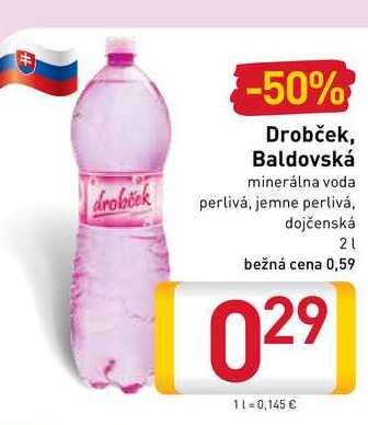  Drobček, Baldovská  2 l 